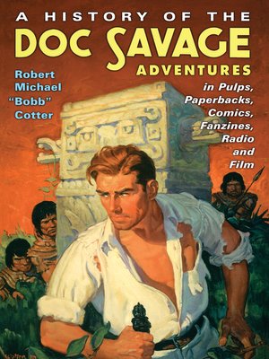 cover image of A History of the Doc Savage Adventures in Pulps, Paperbacks, Comics, Fanzines, Radio and Film